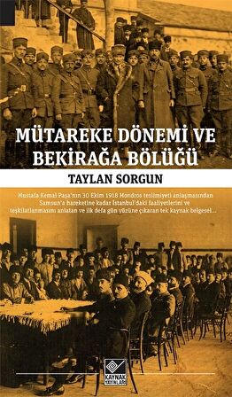 Mütareke Dönemi Ve Bekirağa Bölüğü