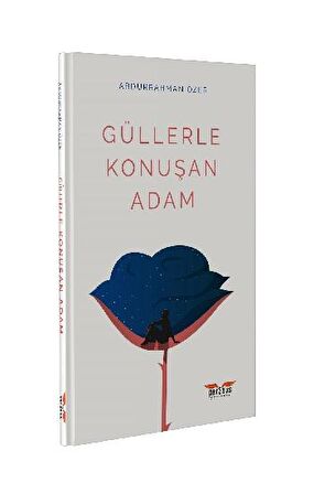 Güllerle Konuşan Adam