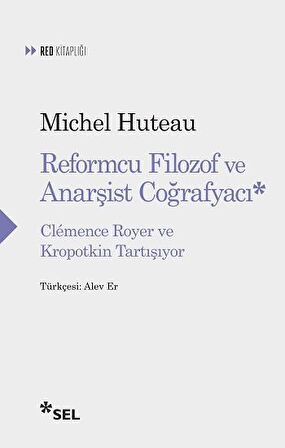 Reformcu Filozof ve Anarşist Coğrafyacı