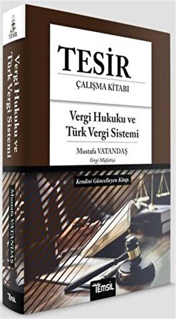 Tesir Çalışma Kitabı - Vergi Hukuku ve Türk Vergi Sistemi