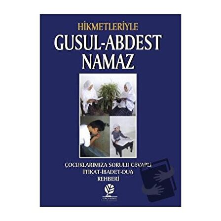 Hikmetleriyle Gusul - Abdest - Namaz