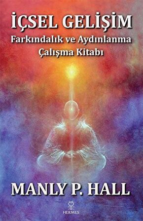 İçsel Gelişim & Farkındalık ve Aydınlanma Çalışma Kitabı / Manly P.Hall