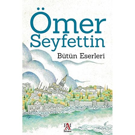 Ömer Seyfettin - Bütün Eserleri
