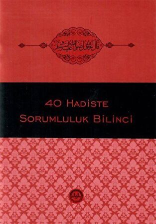 Kırk Hadiste Sorumluluk Bilinci / Kolektif