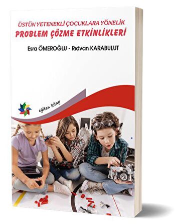 Üstün Yetenekli Çocuklara Yönelik Problem Çözme Etkinlikleri