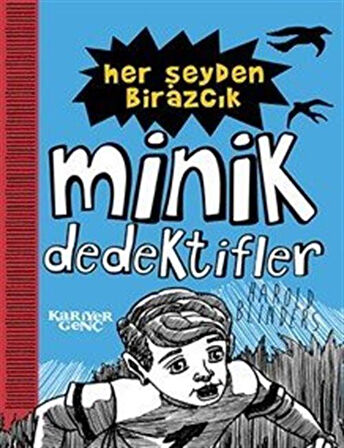Her Şeyden Birazcık / Minik Dedektifler / Harold Bilinders