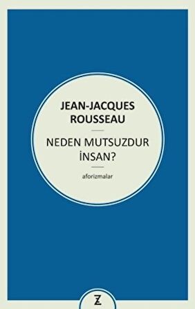 Neden Mutsuzdur İnsan?