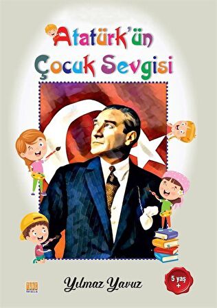 Atatürk’ün Çocuk Sevgisi Boyama Kitabı