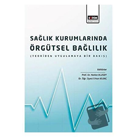 Sağlık Kurumlarında Örgütsel Bağlılık