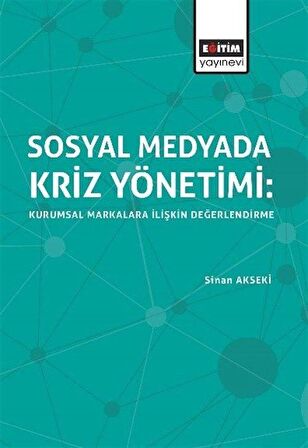 Sosyal Medyada Kriz Yönetimi: Kurumsal Markalara İlişkin Değerlendirme