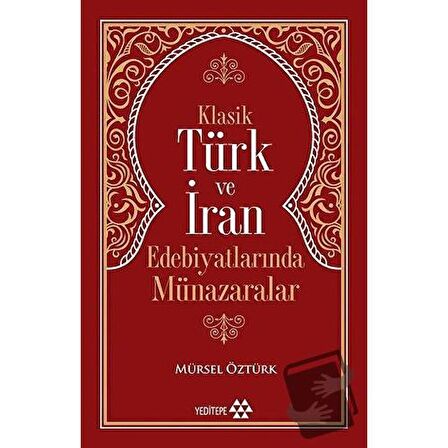 Klasik Türk ve İran Edebiyatlarında Münazaralar