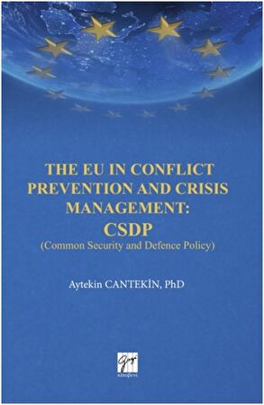 The EU in Conflict Prevention and Crisis Management: CSDP