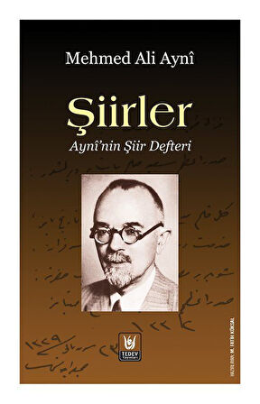 Şiirler / Aynî'nin Şiir Defteri / Mehmed Ali Ayni