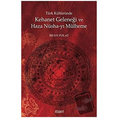 Türk Kültüründe Kehanet Geleneği ve  Haza Nüsha-yı Mülheme