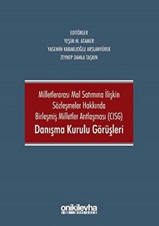 Milletlerarası Mal Satımına İlişkin Sözleşmeler Hakkında Birleşmiş Milletler Antlaşması CISG Danışma Kurulu Görüşleri