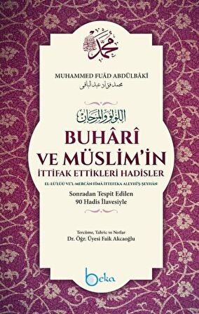 Buhari ve Müslim'in İttifak Ettikleri Hadisler