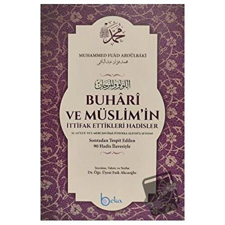 Buhari ve Müslim'in İttifak Ettikleri Hadisler