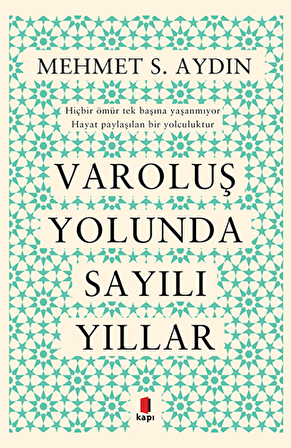 Varoluş Yolunda Sayılı Yıllar