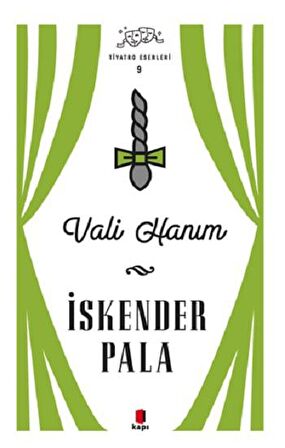 Vali Hanım - Tiyatro Eserleri 9