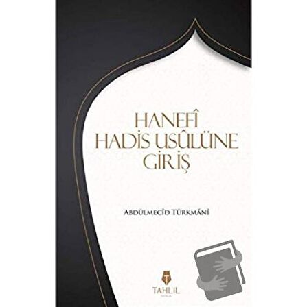 Hanefi Hadis Usulüne Giriş