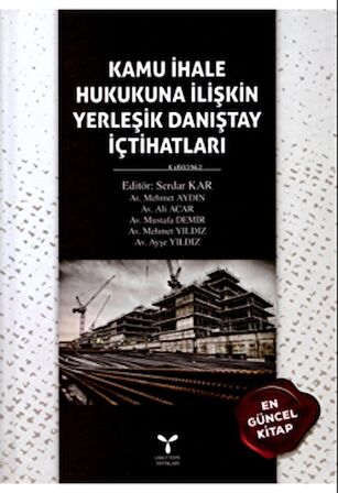 Kamu İhale Hukukuna İlişkin Yerleşik Danıştay İçtihatları