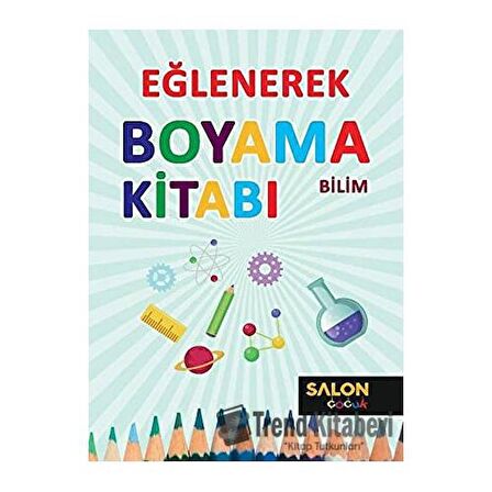 Bilim - Eğlenerek Boyama Kitabı