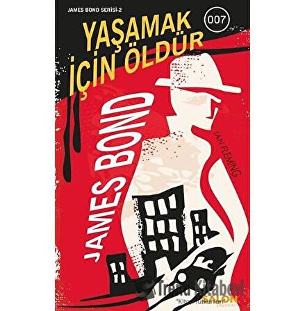 Yaşamak İçin Öldür - James Bond