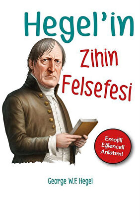 Hegel'in Zihin Felsefesi / Georg Wilhelm Friedrich Hegel