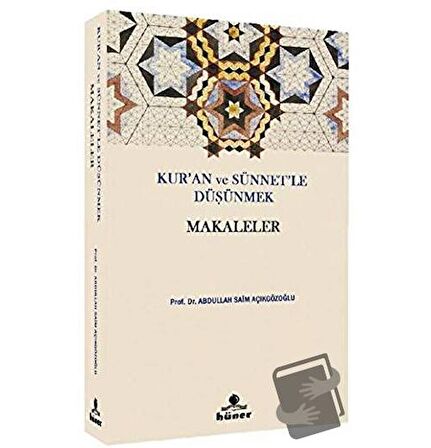 Kur’an ve Sünnetle Düşünmek - Makaleler