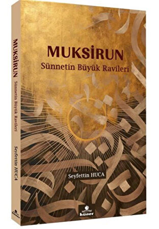 Muhsirun Sünnetin Büyük Ravileri
