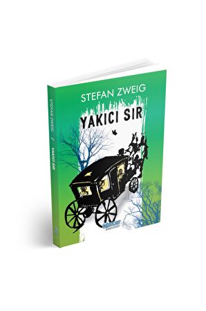 Yakıcı Sır - Stefan Zweig