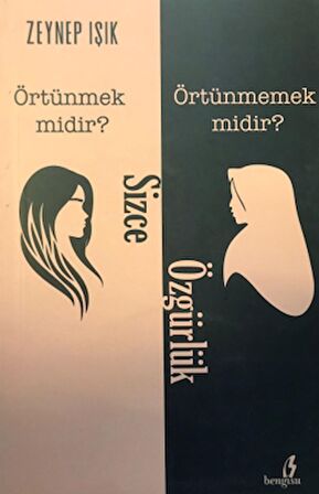 Sizce Özgürlük Örtünmek Midir? Örtünmemek Midir?