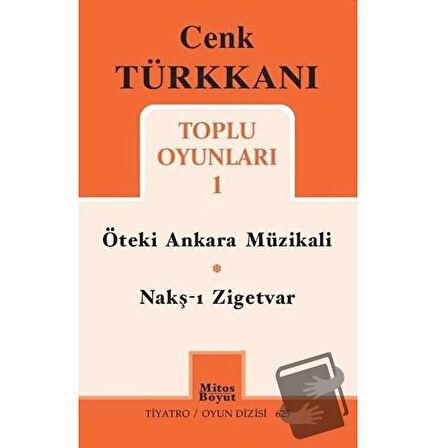 Toplu Oyunları 1 / Öteki Ankara Müzikali - Nakş-ı Zigetvar