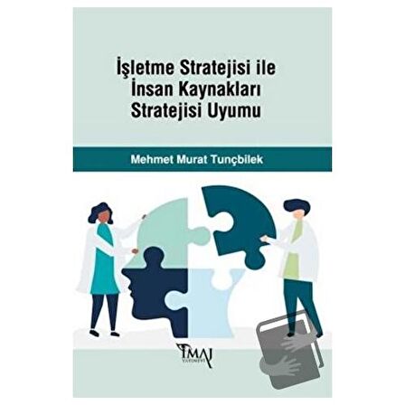 İşletme Stratejisi ile İnsan Kaynakları Stratejisi Uyumu