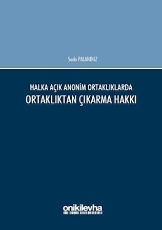 Halka Açık Anonim Ortaklıklarda Ortaklıktan Çıkarma Hakkı