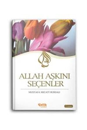 Allah Aşkını Seçenler