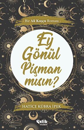 Ey Gönül Pişman Mısın?