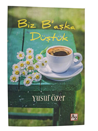 Biz B’aşka Düştük