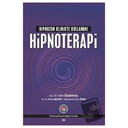 Hipnozun Klinikte Kullanımı : Hipnoterapi