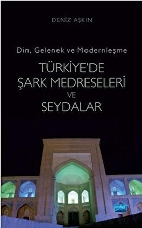 Türkiye'de Şark Medreseleri ve Seydalar