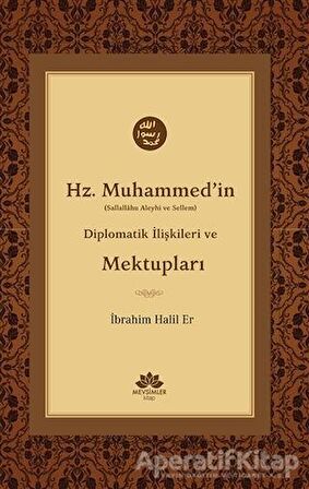 Hz. Muhammed'in (S.A.V) Diplomatik İlişkileri ve Mektupları