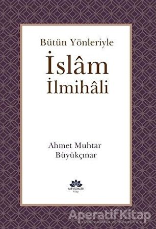 Bütün Yönleriyle İslam İlmihali
