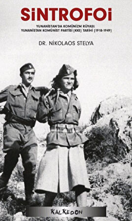 SİNTROFOİ - Yunanistan'da Komünizm Rüyası: Yunanistan Komünist Partisi (KKE) Tarihi (1918-1949) / Dr. Nikolaos Stelya