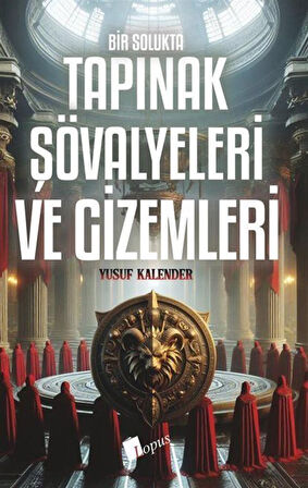 Bir Solukta Tapınak Şövalyeleri Ve Gizemleri / Yusuf Kalender