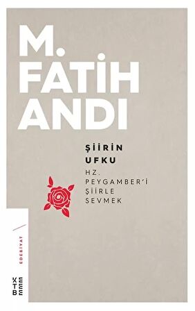 Şiirin Ufku: Hz. Peygamber'i Şiirle Sevmek