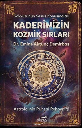 Kaderinizin Kozmik Sırları / Dr. Emine Aktunç Demirbaş