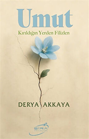 Umut & Kırıldığın Yerden Filizlen / Derya Akkaya