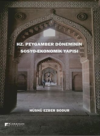 Hz. Peygamber Döneminin Sosyo-Ekonomik Yapısı