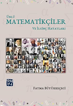 Ünlü Matematikçiler ve İlginç Hayatları - Fatma Büyükkeçeci