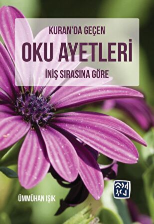 Kuran’da Geçen Oku Ayetleri - İniş Sırasına Göre - Ümmühan Işık